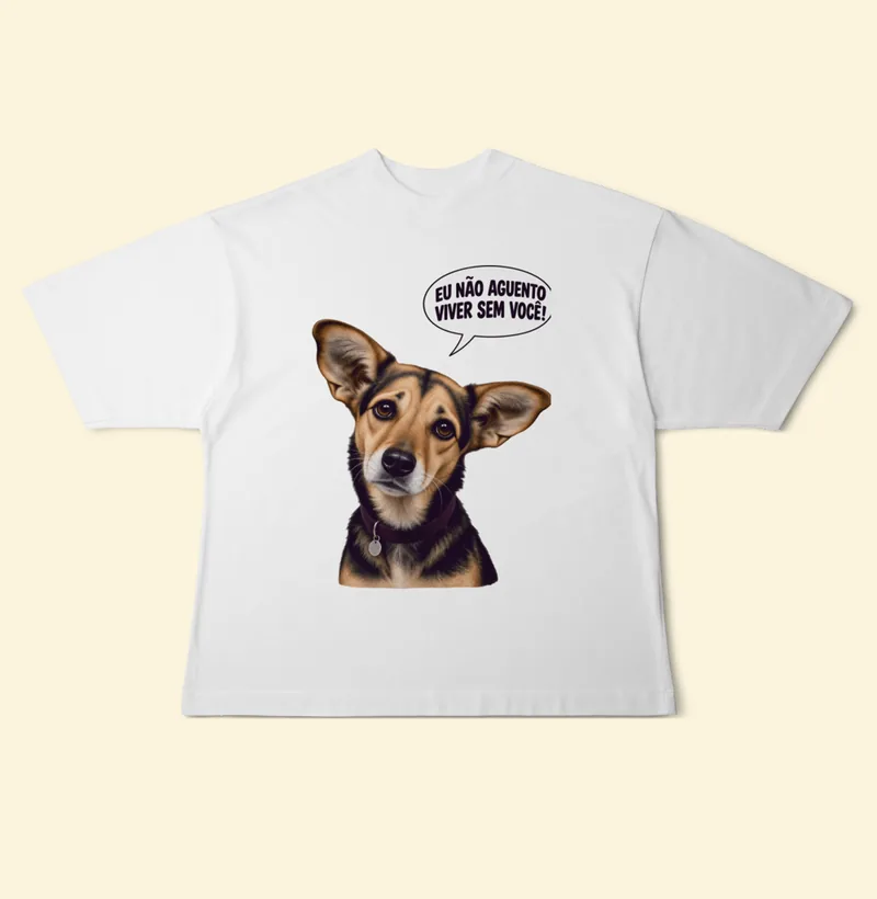Camiseta Oversized com a estampa Amora – Não Aguento Viver Sem Você